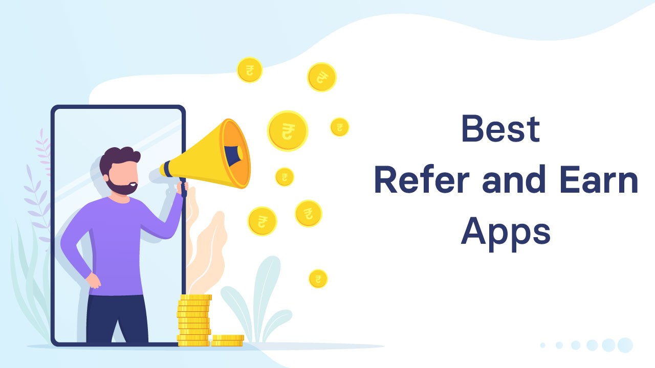 best refer and earn apps2634421688437182271