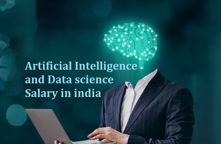 Artificial intelligence and data science salary in india