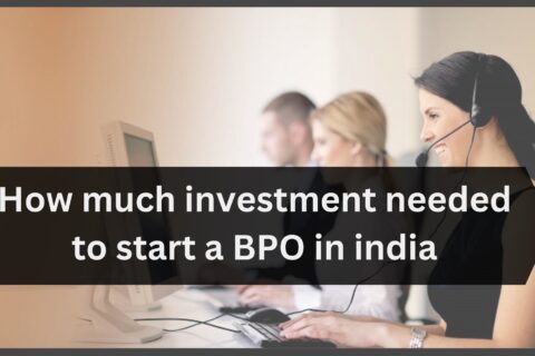 How much investment needed to start a BPO in india