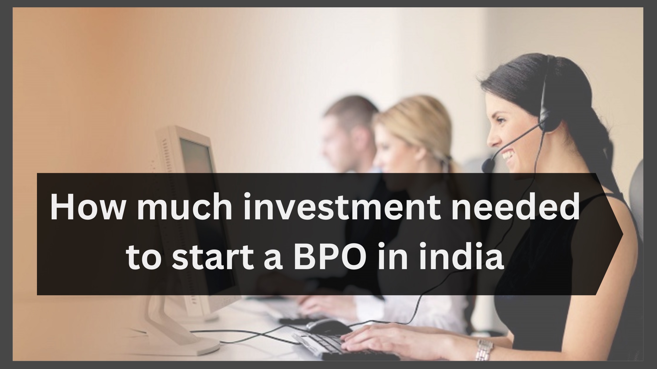 How much investment needed to start a BPO in india